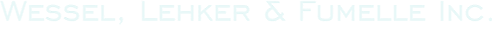 Wessel, Lehker & Fumelle Inc